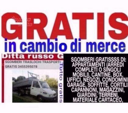 Sgomberi traslochi trasporti Gratis **********